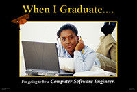When I Graduate.......I'm going to be a Computer Software Engineer-(24" x 36" Unframed Print)
