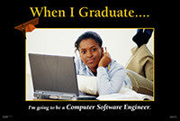 When I Graduate.......I'm going to be a Computer Software Engineer.-(24" x 36" Unframed Print)