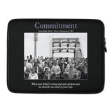 Commitment (Voting Rights March)- 15" Laptop Sleeve