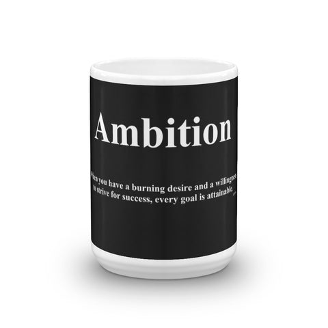 Ambition Quote Coffee Mug- White
